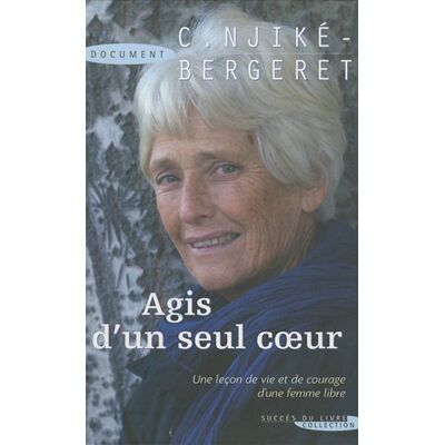 Claude Njiké-Bergeret Agis D'Un Seul Coeur - Publicité Claude Njiké-Bergeret Agis D'Un Seul Coeur - Publicité
