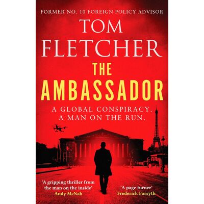 Tom Fletcher The Ambassador: A Gripping International Thriller - Publicité Tom Fletcher The Ambassador: A Gripping International Thriller - Publicité