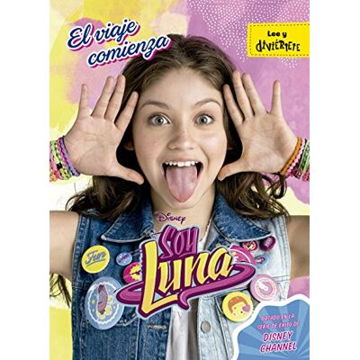 Soy Luna. El Viaje Comienza (Disney. Soy Luna) - Publicité Soy Luna. El Viaje Comienza (Disney. Soy Luna) - Publicité