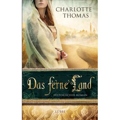 Charlotte Thomas Das Ferne Land: Historischer Roman - Publicité Charlotte Thomas Das Ferne Land: Historischer Roman - Publicité
