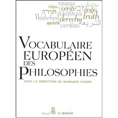 Barbara Cassin Vocabulaire Européen Des Philosophies : Dictionnaire Des Intraduisibles - Publicité Barbara Cassin Vocabulaire Européen Des Philosophies : Dictionnaire Des Intraduisibles - Publicité