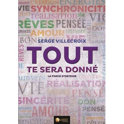Tout Te Sera Donné : La Force D'Obtenir - Publicité Tout Te Sera Donné : La Force D'Obtenir - Publicité
