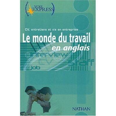 Collectif Le Monde Du Travail En Anglais : Cv, Entretiens Et Vie En Entreprise - Publicité Collectif Le Monde Du Travail En Anglais : Cv, Entretiens Et Vie En Entreprise - Publicité