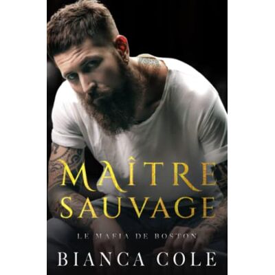 Bianca Cole Maître Sauvage: Une Romance Sombre Mafia (La Mafia De Boston) - Publicité Bianca Cole Maître Sauvage: Une Romance Sombre Mafia (La Mafia De Boston) - Publicité