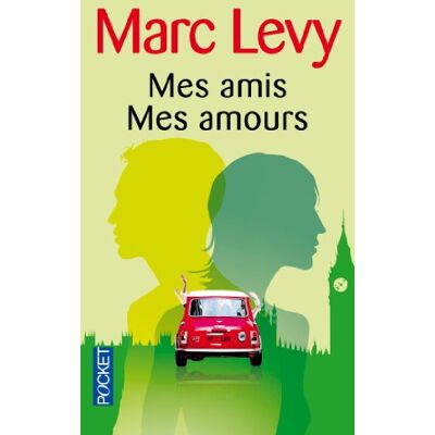 Marc Levy Mes Amis, Mes Amours - Publicité Marc Levy Mes Amis, Mes Amours - Publicité