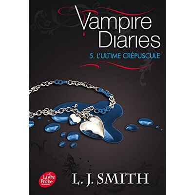 L.J. Smith Vampire Diaries. Vol. 5. L'Ultime Crépuscule - Publicité L.J. Smith Vampire Diaries. Vol. 5. L'Ultime Crépuscule - Publicité