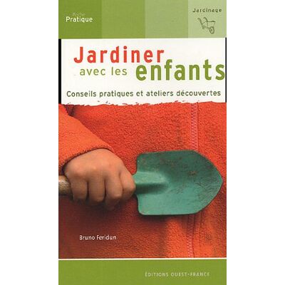 Bruno Feridun Jardiner Avec Des Enfants : Conseils Pratiques Et Ateliers Découvertes - Publicité Bruno Feridun Jardiner Avec Des Enfants : Conseils Pratiques Et Ateliers Découvertes - Publicité