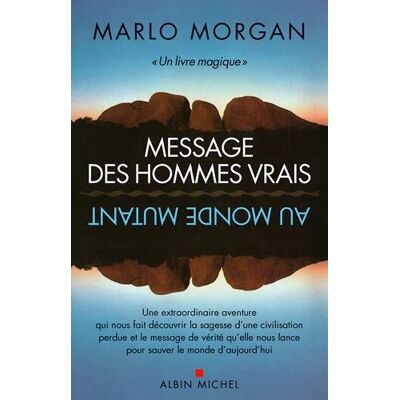 Marlo Morgan Message Des Hommes Vrais Au Monde Mutant - Publicité Marlo Morgan Message Des Hommes Vrais Au Monde Mutant - Publicité