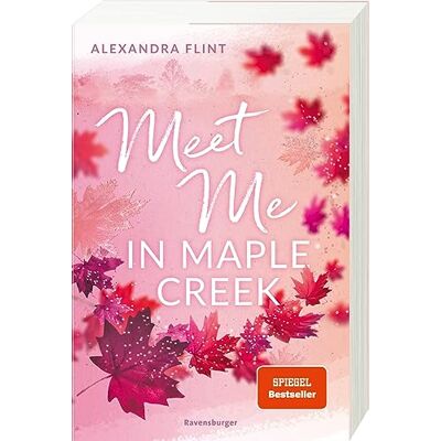 Maple-Creek-Reihe, Band 1: Meet Me In Maple Creek (Der Spiegel-Bestseller-Erfolg Von Alexandra Flint) (Maple-Creek-Reihe, 1) - Publicité Maple-Creek-Reihe, Band 1: Meet Me In Maple Creek (Der Spiegel-Bestseller-Erfolg Von Alexandra Flint) (Maple-Creek-Reihe, 1) - Publicité