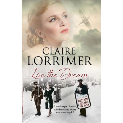 Claire Lorrimer Live The Dream: A World War Ii Romance - Publicité Claire Lorrimer Live The Dream: A World War Ii Romance - Publicité
