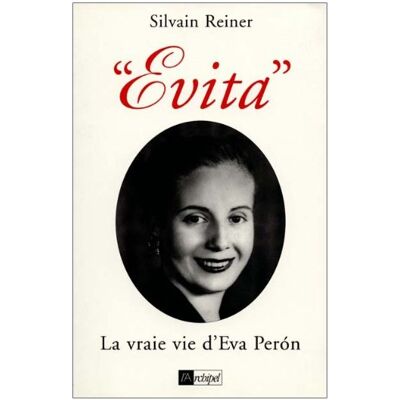 Sylvain Reiner Evita : La Vraie Vie D'Eva Perón - Publicité Sylvain Reiner Evita : La Vraie Vie D'Eva Perón - Publicité