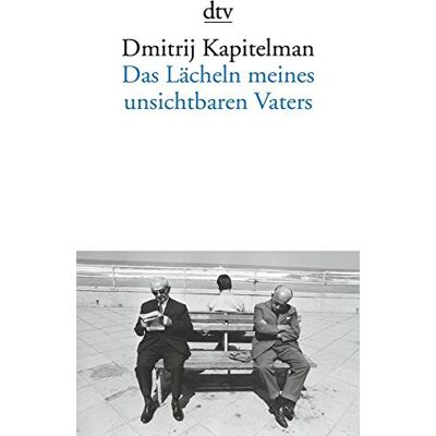 Dmitrij Kapitelman Das Lächeln Meines Unsichtbaren Vaters - Publicité Dmitrij Kapitelman Das Lächeln Meines Unsichtbaren Vaters - Publicité