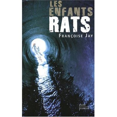 Françoise Jay Les Enfants-Rats - Publicité Françoise Jay Les Enfants-Rats - Publicité