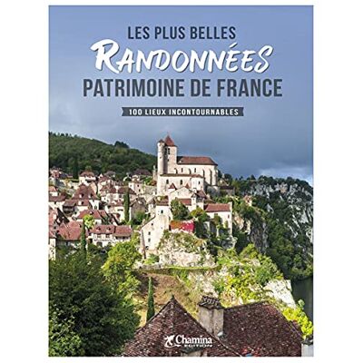 Collectif Les Plus Belles Randonnées Patrimoine De France : 100 Lieux Incontournables - Publicité Collectif Les Plus Belles Randonnées Patrimoine De France : 100 Lieux Incontournables - Publicité