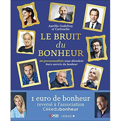 Aurélie Godefroy Le Bruit Du Bonheur : 26 Personnalités Nous Dévoilent Leurs Secrets Du Bonheur - Publicité Aurélie Godefroy Le Bruit Du Bonheur : 26 Personnalités Nous Dévoilent Leurs Secrets Du Bonheur - Publicité