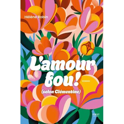 Hélène Robin L'Amour Fou ! (Selon Clémentine) - Publicité Hélène Robin L'Amour Fou ! (Selon Clémentine) - Publicité
