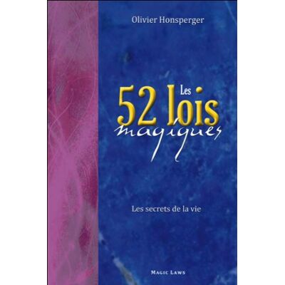 Olivier Honsperger Les 52 Lois Magiques : Les Secrets De La Vie - Publicité Olivier Honsperger Les 52 Lois Magiques : Les Secrets De La Vie - Publicité