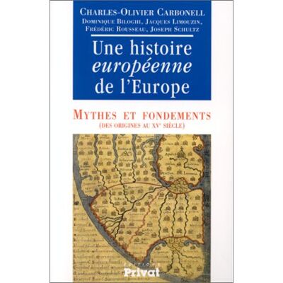 Collectif Une Histoire Européenne De L'Europe. Mythes Et Fondements, Des Origines Au Xve Siècle - Publicité Collectif Une Histoire Européenne De L'Europe. Mythes Et Fondements, Des Origines Au Xve Siècle - Publicité