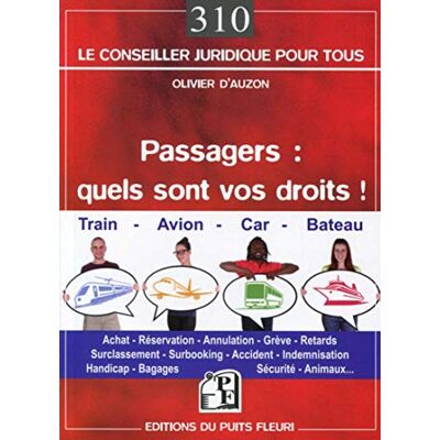 Olivier d'Auzon Passagers : Quels Sont Vos Droits ? : Train, Avion, Car, Bateau - Publicité Olivier d'Auzon Passagers : Quels Sont Vos Droits ? : Train, Avion, Car, Bateau - Publicité