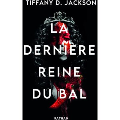 Jackson, Tiffany D. La Dernière Reine Du Bal - Publicité Jackson, Tiffany D. La Dernière Reine Du Bal - Publicité