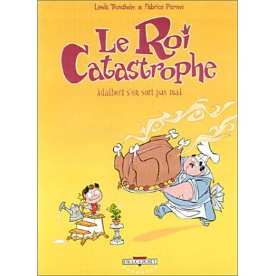 Le Roi Catastrophe. Vol. 4. Adalbert S'En Sort Pas Mal - Publicité Le Roi Catastrophe. Vol. 4. Adalbert S'En Sort Pas Mal - Publicité