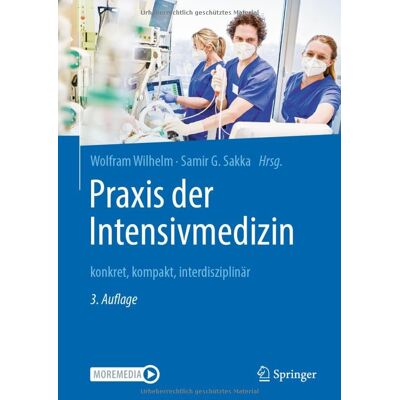 Wolfram Wilhelm Praxis Der Intensivmedizin: Konkret, Kompakt, Interdisziplinär - Publicité Wolfram Wilhelm Praxis Der Intensivmedizin: Konkret, Kompakt, Interdisziplinär - Publicité
