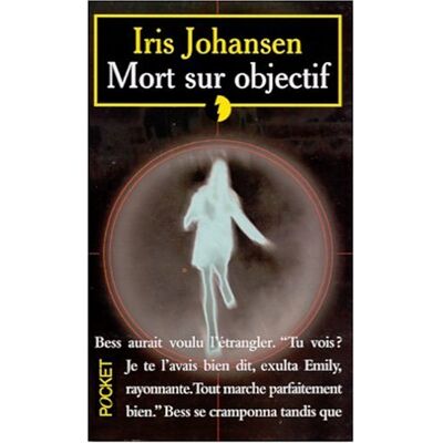 Iris Johansen Mort Sur Objectif - Publicité Iris Johansen Mort Sur Objectif - Publicité