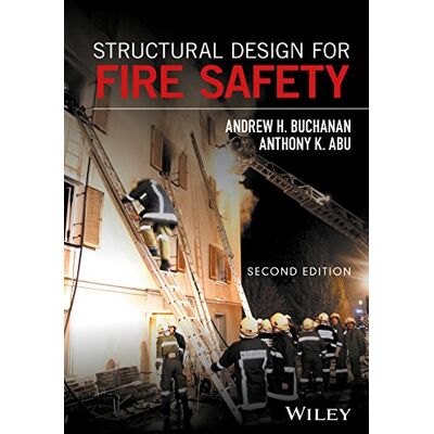 Buchanan, Andrew H. Structural Design For Fire Safety - Publicité Buchanan, Andrew H. Structural Design For Fire Safety - Publicité