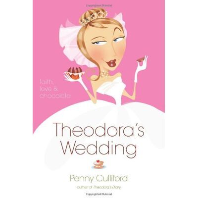 Penny Culliford Theodora'S Wedding: Faith, Love, And Chocolate - Publicité Penny Culliford Theodora'S Wedding: Faith, Love, And Chocolate - Publicité