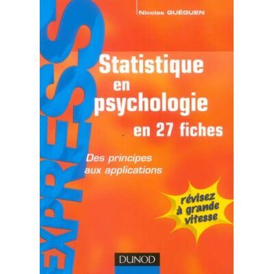 Nicolas Guéguen Statistique En Psychologie En 27 Fiches : Des Principes Aux Applications - Publicité Nicolas Guéguen Statistique En Psychologie En 27 Fiches : Des Principes Aux Applications - Publicité