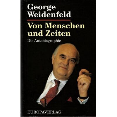 George Weidenfeld Von Menschen Und Zeiten. Die Autobiographie - Publicité George Weidenfeld Von Menschen Und Zeiten. Die Autobiographie - Publicité