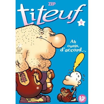 Zep Titeuf. Vol. 09. Ah Ouais, D'Accord... Publicité Zep Titeuf. Vol. 09. Ah Ouais, D'Accord... Publicité