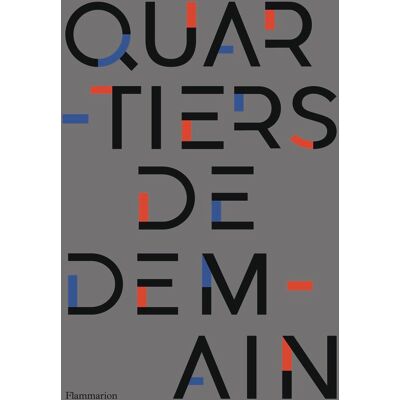 Quartiers De Demain : Des Héritages À Réinventer - Publicité Quartiers De Demain : Des Héritages À Réinventer - Publicité