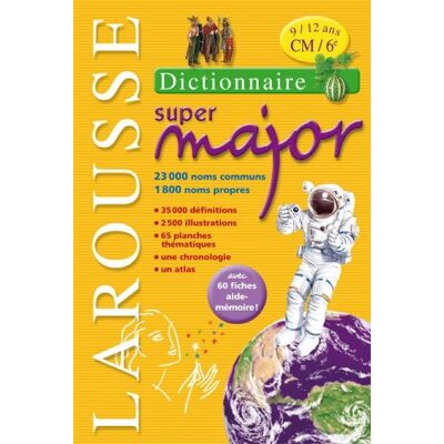 Larousse Super Major : Dictionnaire 9-12 Ans, Cm-6e - Publicité Larousse Super Major : Dictionnaire 9-12 Ans, Cm-6e - Publicité