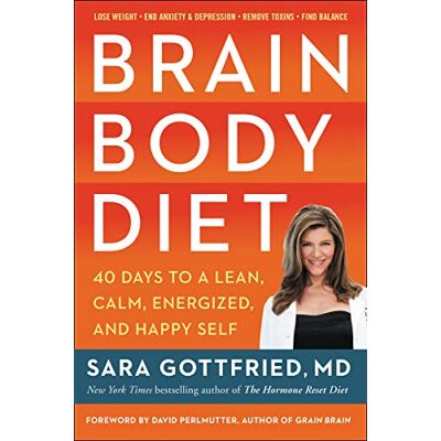 Sara Gottfried M.D. Brain Body Diet: 40 Days To A Lean, Calm, Energized, And Happy Self - Publicité Sara Gottfried M.D. Brain Body Diet: 40 Days To A Lean, Calm, Energized, And Happy Self - Publicité