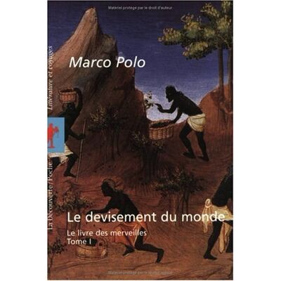 Marco Polo Le Devisement Du Monde : Le Livre Des Merveilles - Publicité Marco Polo Le Devisement Du Monde : Le Livre Des Merveilles - Publicité