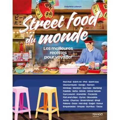 Delphine Lebrun Street Food Du Monde : Les Meilleures Recettes Pour Voyager - Publicité Delphine Lebrun Street Food Du Monde : Les Meilleures Recettes Pour Voyager - Publicité