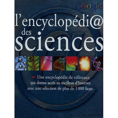 Gallimard Jeunesse L'Encyclopédi@ Sciences : Une Encyclopédie De Référence Qui Donne Accès Au Meilleur D'Internet Avec Une Sélection De Plus De 1.000 Liens - Publicité Gallimard Jeunesse L'Encyclopédi@ Sciences : Une Encyclopédie De Référence Qui Donne Accès Au Meilleur D'Internet Avec Une Sélection De Plus De 1.000 Liens - Publicité