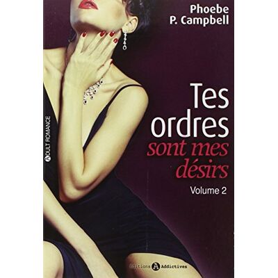 Phoebe Penelope Campbell Tes Ordres Sont Mes Désirs. Vol. 2 - Publicité Phoebe Penelope Campbell Tes Ordres Sont Mes Désirs. Vol. 2 - Publicité