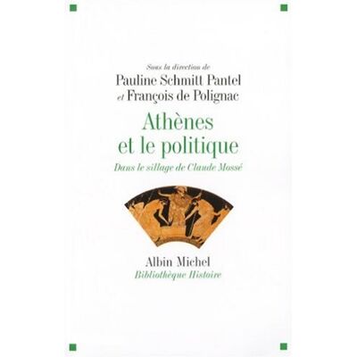 Pauline Schmitt Pantel Athènes Et Le Politique : Dans Le Sillage De Claude Mossé - Publicité Pauline Schmitt Pantel Athènes Et Le Politique : Dans Le Sillage De Claude Mossé - Publicité