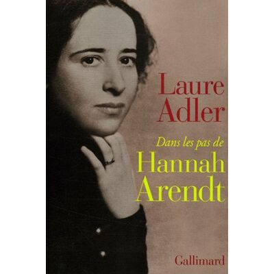 Laure Adler Dans Les Pas De Hannah Arendt - Publicité Laure Adler Dans Les Pas De Hannah Arendt - Publicité