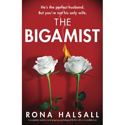 The Bigamist: A Completely Addictive And Gripping Psychological Thriller With An Incredible Twist (Totally Gripping Thrillers By Rona Halsall) - Publicité The Bigamist: A Completely Addictive And Gripping Psychological Thriller With An Incredible Twist (Totally Gripping Thrillers By Rona Halsall) - Publicité