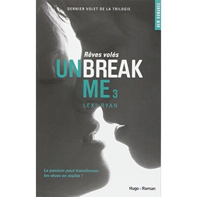Lexi Ryan Unbreak Me. Vol. 3. Rêves Volés - Publicité Lexi Ryan Unbreak Me. Vol. 3. Rêves Volés - Publicité