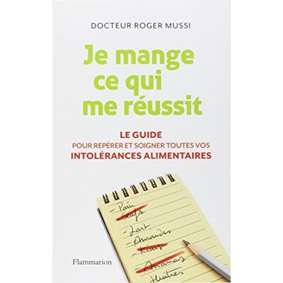 Roger Mussi Je Mange Ce Qui Me Réussit : Le Guide Pour Repérer Et Soigner Toutes Vos Intolérances Alimentaires - Publicité Roger Mussi Je Mange Ce Qui Me Réussit : Le Guide Pour Repérer Et Soigner Toutes Vos Intolérances Alimentaires - Publicité