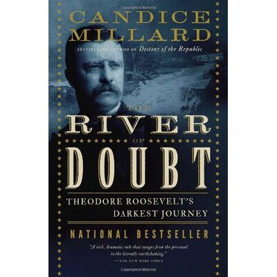 Candice Millard The River Of Doubt: Theodore Roosevelt'S Darkest Journey - Publicité Candice Millard The River Of Doubt: Theodore Roosevelt'S Darkest Journey - Publicité