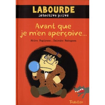 Akira Sugiyama Labourde, Détective Privé. Vol. 1. Avant Que Je M'En Aperçoive... Publicité Akira Sugiyama Labourde, Détective Privé. Vol. 1. Avant Que Je M'En Aperçoive... Publicité