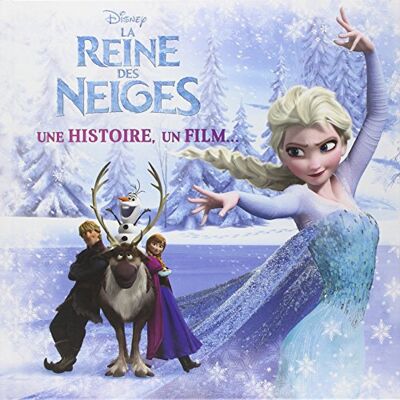 Disney La Reine Des Neiges : Une Histoire, Un Film... Publicité Disney La Reine Des Neiges : Une Histoire, Un Film... Publicité