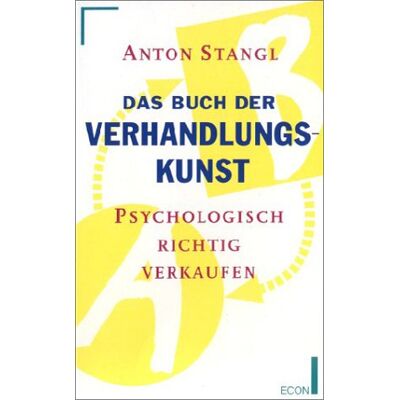 Anton Stangl Das Buch Der Verhandlungskunst. Psychologisch Richtig Verkaufen. Publicité Anton Stangl Das Buch Der Verhandlungskunst. Psychologisch Richtig Verkaufen. Publicité