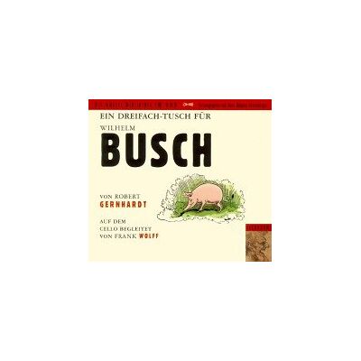 Robert Gernhardt Ein Dreifach Tusch Für Wilhelm Busch, 2 Audio-Cds - Publicité Robert Gernhardt Ein Dreifach Tusch Für Wilhelm Busch, 2 Audio-Cds - Publicité