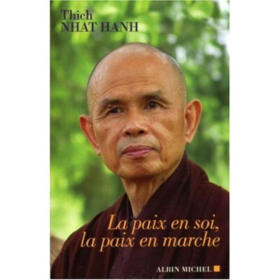 Thich Nhat Hanh La Paix En Soi, La Paix En Marche - Publicité Thich Nhat Hanh La Paix En Soi, La Paix En Marche - Publicité